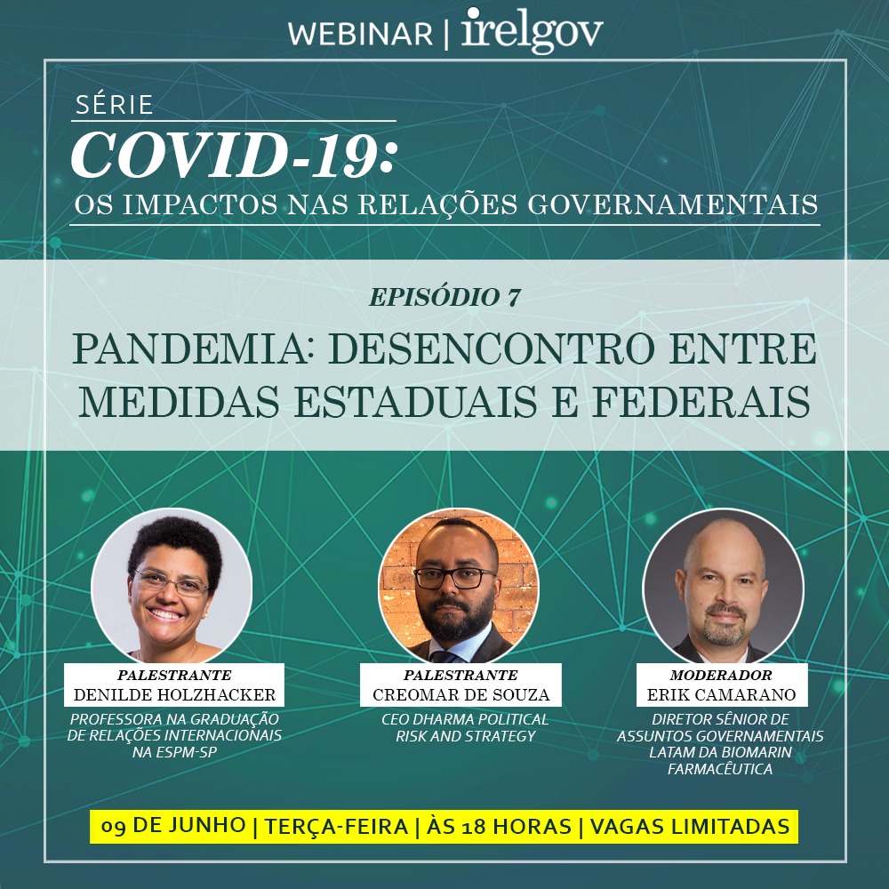 Webinar IRELGOV – 7º Episódio da série: “COVID-19: Os Impactos nas Relações Governamentais”